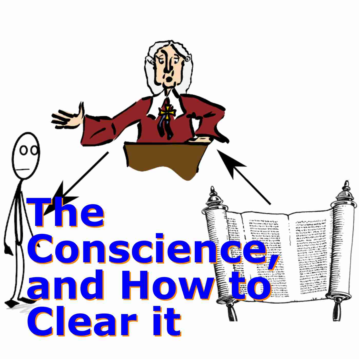 The Conscience, and How to Clear it The Conscience, and How to Clear it